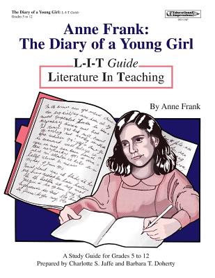Anne Frank: Diary of a Young Girl L-I-T Guide - Jaffe, Charlotte, and Roberts, Barbara, Msc, Ba, RGN, and Jarre, Charlotte