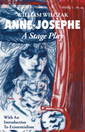 Anne-Jos?phe: A Stage Play