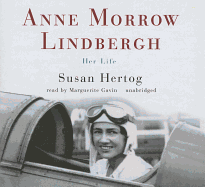 Anne Morrow Lindbergh: Her Life