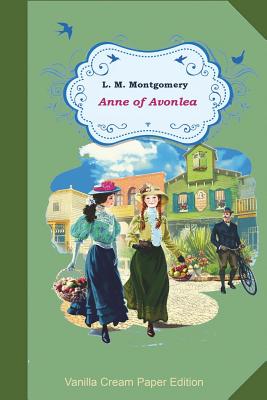 Anne of Avonlea - L M Montgomery