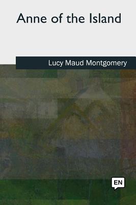 Anne of the Island - Montgomery, Lucy Maud