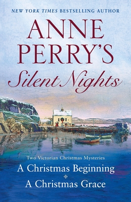 Anne Perry's Silent Nights: Two Victorian Christmas Mysteries - Perry, Anne