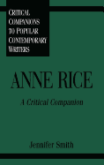 Anne Rice: A Critical Companion