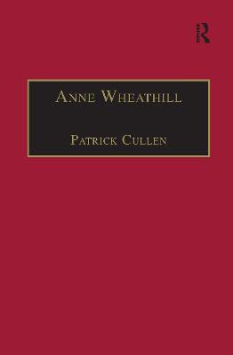 Anne Wheathill: Printed Writings 1500-1640: Series 1, Part One, Volume 9 - Cullen, Patrick