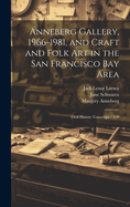 Anneberg Gallery, 1966-1981, and Craft and Folk Art in the San Francisco Bay Area: Oral History Transcript / 199