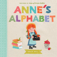 Anne's Alphabet: Inspired by Anne of Green Gables