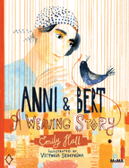 Anni and Bert: A Weaving Story