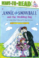 Annie and Snowball and the Wedding Day: Ready-To-Read Level 2
