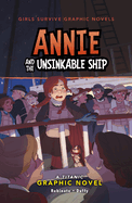 Annie and the Unsinkable Ship: A Titanic Graphic Novel