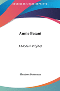 Annie Besant: A Modern Prophet