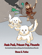 Annie Pooh, Princess Pup, Fireworks: How Annie Pooh, Marlee and Sangee, the Monkey Help Discover Fireworks