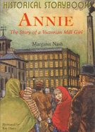 Annie: The Story of a Victorian Mill Girl