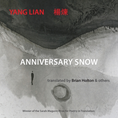 Anniversary Snow - Lian, Yang, and Holton, Brian (Translated by)