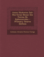 Anno Historico Sul-Rio-Gran-Dense Em Forma de Ephemerides (Primary Source)