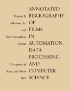 Annotated Bibliography of Films in Automation, Data Processing, and Computer Science