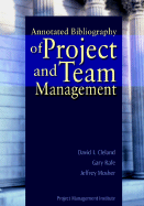 Annotated Bibliography of Project and Team Management - Cleland, David I, and Mosher, Jeffrey, and Rafe, Gary
