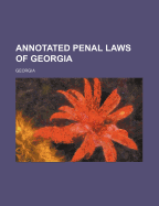 Annotated penal laws of Georgia