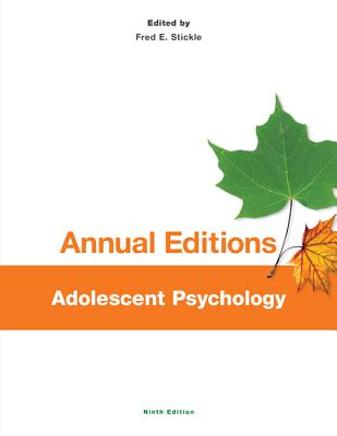 Annual Editions: Adolescent Psychology, 9/E - Stickle, Fred E