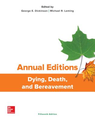 Annual Editions: Dying, Death, and Bereavement, 15/e - Dickinson, George, and Leming, Michael