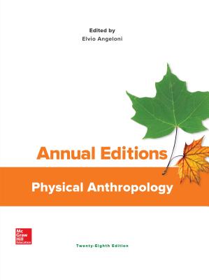 Annual Editions: Physical Anthropology - Angeloni, Elvio, Professor