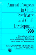 Annual Progress in Child Psychiatry and Child Development 1998