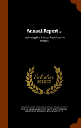 Annual Report ...: Including the Annual Registration Report