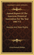 Annual Report of the American Historical Association for the Year 1901 V2: Georgia and State Rights