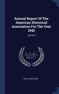 Annual Report Of The American Historical Association For The Year 1942; Volume II