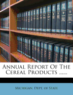 Annual Report of the Cereal Products ......