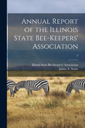 Annual Report of the Illinois State Bee-keepers' Association [microform]; 2