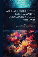 Annual Report of the Laguna Marine Laboratory Volume 6th (1918)