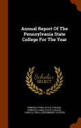 Annual Report Of The Pennsylvania State College For The Year