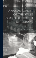 Annual Report of the State Board of Health of Illinois; v.11