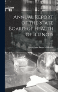 Annual Report of the State Board of Health of Illinois; v.18