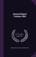 Annual Report Volume 1900