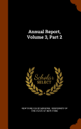 Annual Report, Volume 3, Part 2