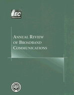 Annual Review of Broadband Communications, Volume 2 - International Engineering Consortium (Creator)