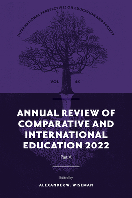 Annual Review of Comparative and International Education 2022 - Wiseman, Alexander W (Editor)