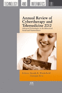 Annual Review of Cybertherapy and Telemedicine: Advanced Technologies in the Behavioral, Social and Neurosciences