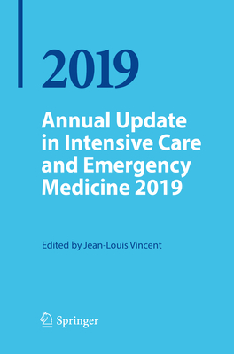 Annual Update in Intensive Care and Emergency Medicine 2019 - Vincent, Jean-Louis (Editor)