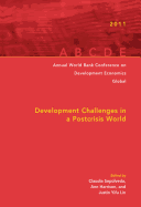 Annual World Bank Conference on Development Economics 2011 (Global): Development Challenges in a Post-Crisis World