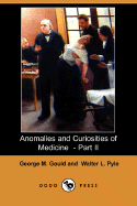 Anomalies and Curiosities of Medicine - Part II (Dodo Press)