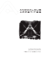 Anomalous Appetites