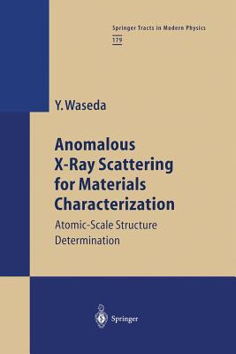 Anomalous X-Ray Scattering for Materials Characterization: Atomic-Scale Structure Determination - Waseda, Yoshio