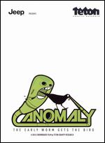 Anomaly: The Early Worm Gets the Bird - Corey Gavitt; Dirk Collins; Steve Jones; Todd Jones