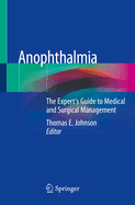Anophthalmia: The Expert's Guide to Medical and Surgical Management