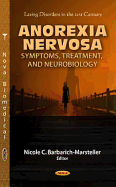 Anorexia Nervosa: Symptoms, Treatment & Neurobiology