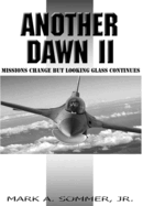 Another Dawn II: Missions Change But Looking Glass Continues