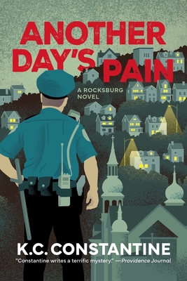 Another Day's Pain: A Rocksburg Novel - Constantine, K C