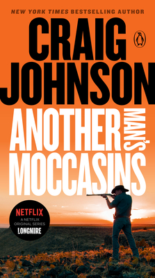 Another Man's Moccasins: A Longmire Mystery - Johnson, Craig